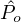 ^
Po