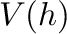 $V(h)$