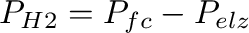 $P_{H2}=P_{fc}- P_{elz}$