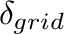 $\delta_{grid}$