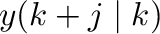 $y(k+j\mid k)$