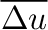 $\overline{\Delta u}$