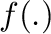 $f(.)$