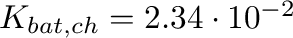 $K_{bat,ch}=2.34 \cdot
          10^{-2}$