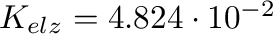 $K_{elz}=4.824\cdot 10^{-2}$