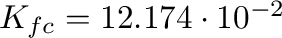 $K_{fc}=12.174 \cdot
          10^{-2}$